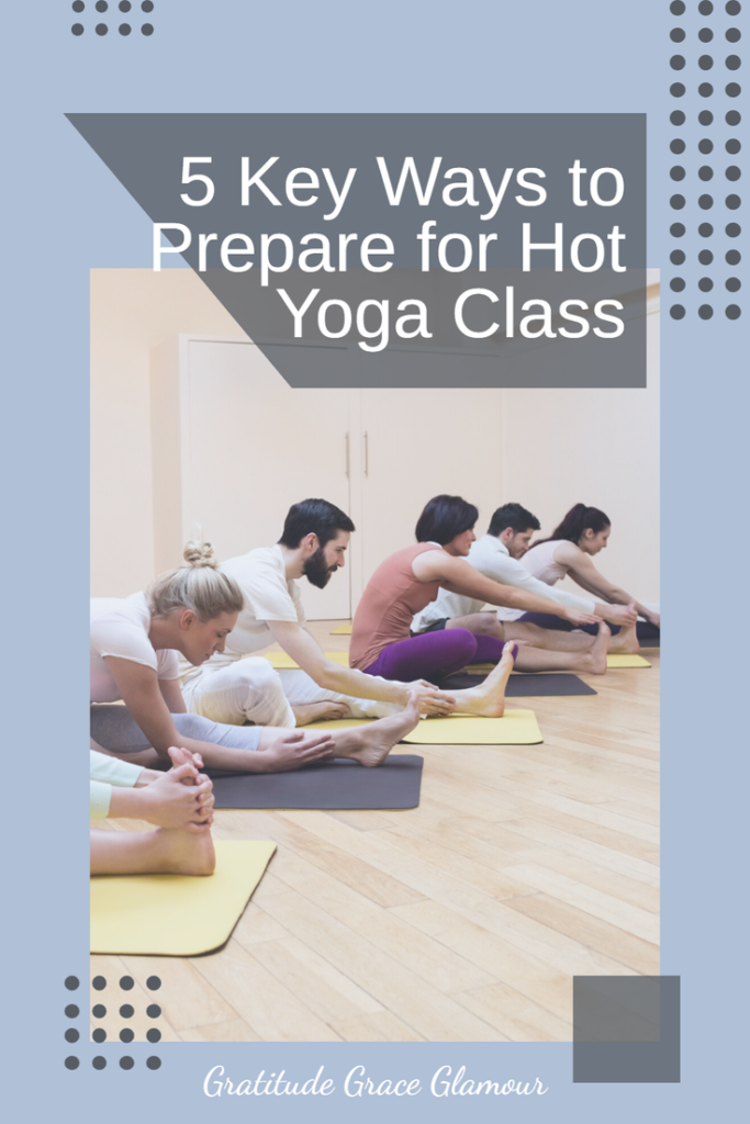 5 Key Ways to Prepare for Hot Yoga Class 