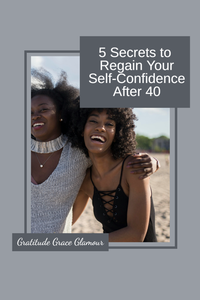 5 Secrets to Regain Your Self-Confidence After 40