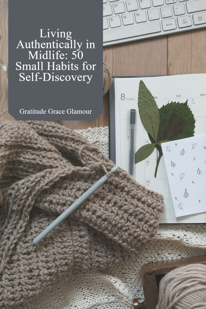 50 Small Habits for Living Authentically in Midlife