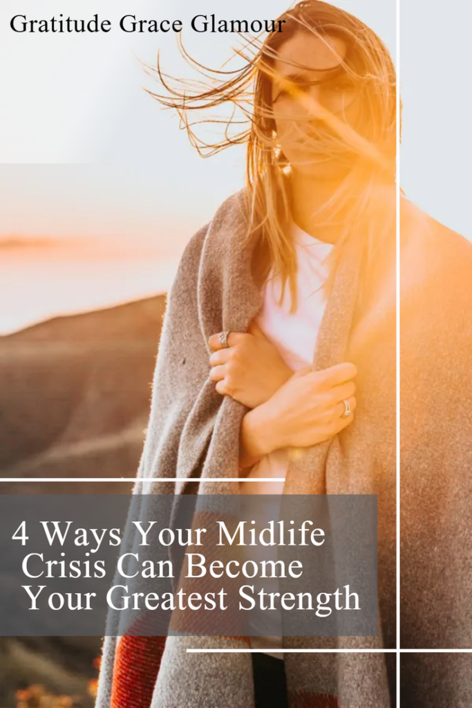 4 Ways Your Midlife Crisis Can Become Your Greatest Strength